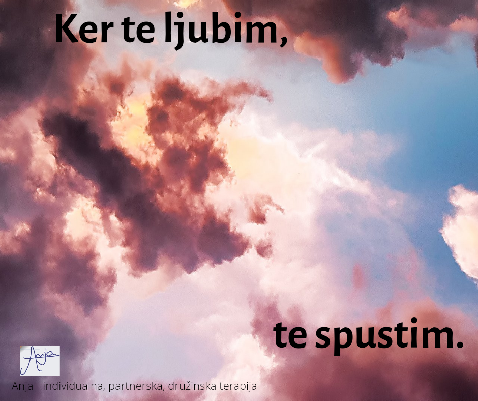 Ker te ljubim, te spustim
