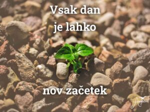 Vsak dan je lahko nov začetek